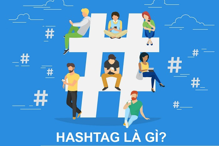 Sử dụng hashtag để tạo trào lưu cho chiến dịch marketing