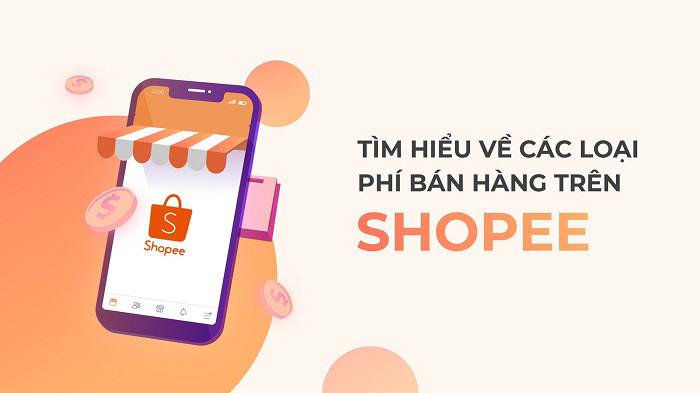 Những loại phí bán hàng trên sàn thương mại điện tử Shopee